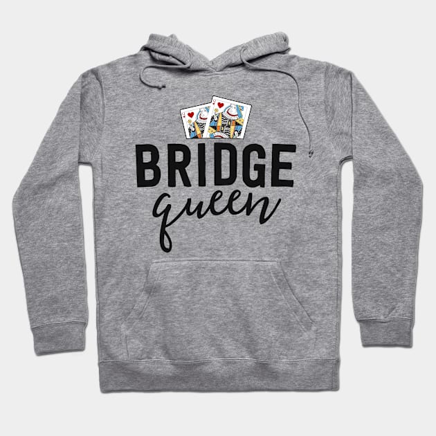 Funny Bridge Shirt For Women Bridge Queen Player Mom Gift Hoodie by 14thFloorApparel